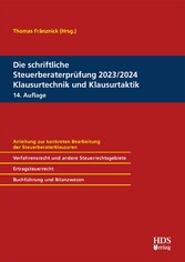 Die schriftliche Steuerberaterprüfung 2023/2024 Klausurtechnik und Klausurtaktik